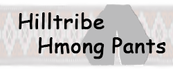 Hilltribe Pants / Hmong Style Pants